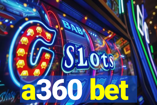 a360 bet